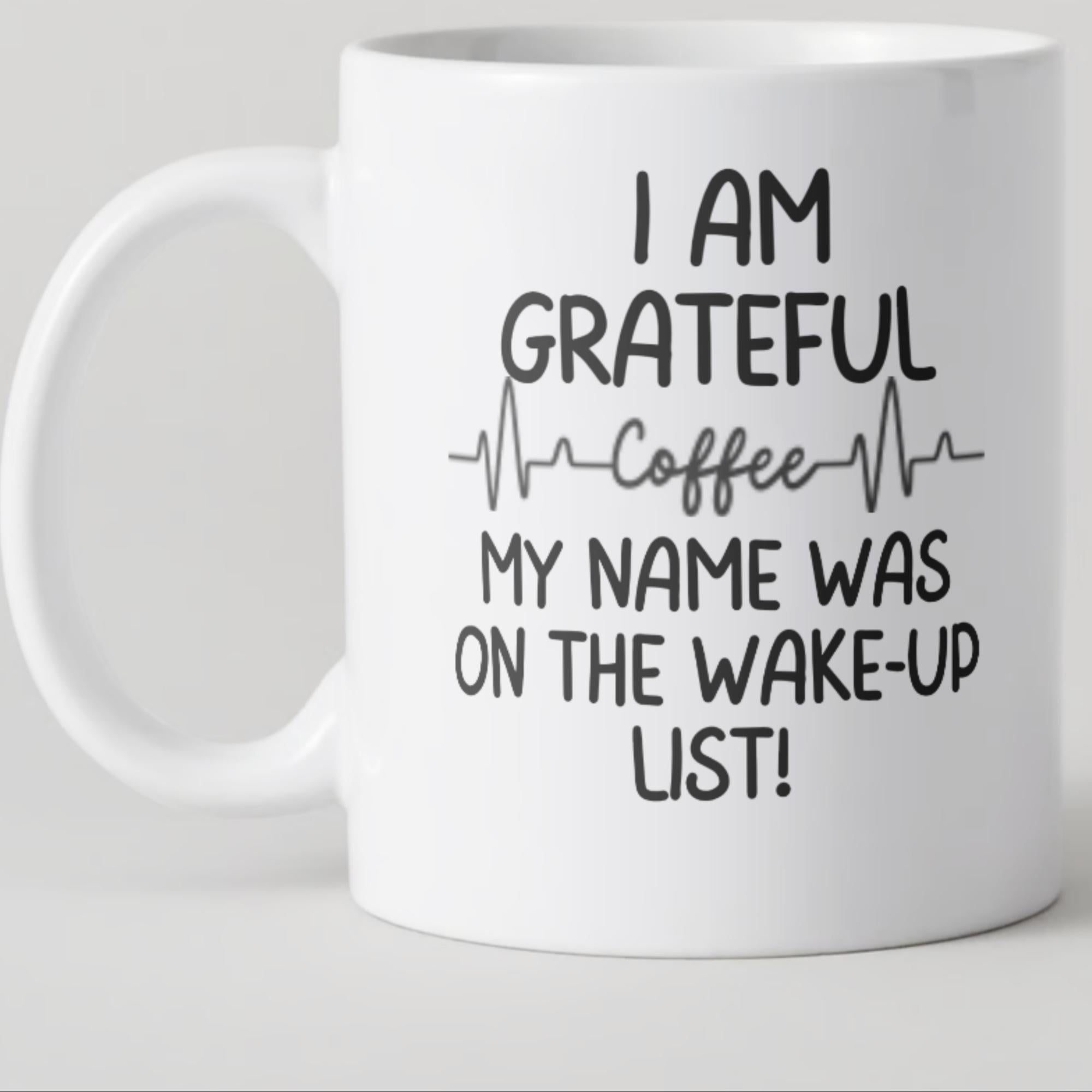 I Am Grateful…..White glossy mug